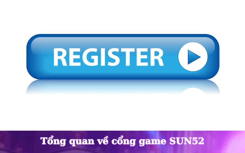 đăng ký thành viên sun52